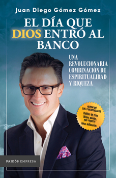 Paperback El Día Que Dios Entró Al Banco / The Day God Walked Into the Bank [Spanish] Book
