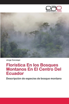 Paperback Floristica En los Bosques Montanos En El Centro Del Ecuador [Spanish] Book