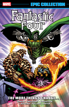 Paperback Fantastic Four Epic Collection: The More Things Change... [New Printing] Book