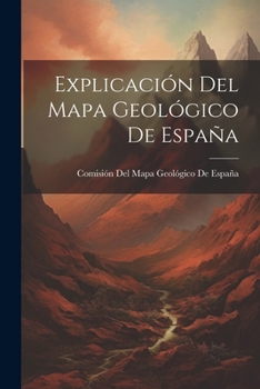 Paperback Explicación Del Mapa Geológico De España [Spanish] Book
