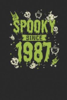 Spooky Since 1987: Dotted Bullet Notebook – Birthday Gift or Happy Halloween Gift for Women, Men, Kids and Teacher