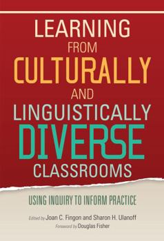 Hardcover Learning from Culturally and Linguistically Diverse Classrooms: Using Inquiry to Inform Practice Book