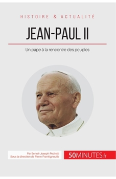 Paperback Jean-Paul II: Un pape à la rencontre des peuples [French] Book