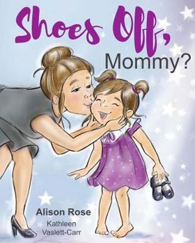 Paperback Shoes Off, Mommy? Book