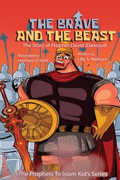 Paperback The Brave And The Beast: The Story Of Prophet David (Dawoud) Book