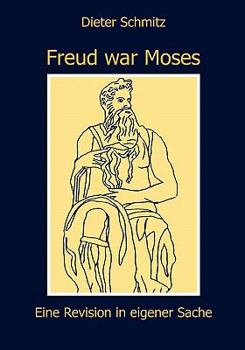 Paperback Freud war Moses: Eine Revision in eigener Sache [German] Book