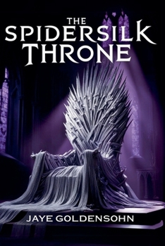 Paperback The Spidersilk Throne Book