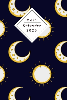 Mein Kalender 2020: Dein Eigener Wochenplaner Mit Tollem Design Mithilfe Des Planers Wirst Du 2020 Endlich Organisiert Sein Jeder Woche Auf Zwei Seiten