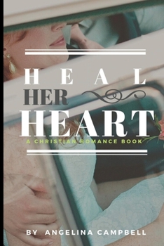 Paperback Heal Her Heart: A Christian Romance Book