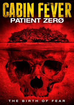 Cabin Fever: Patient Zero