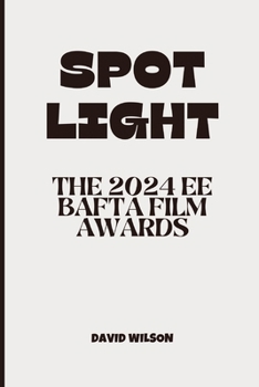 Paperback Spotlight: The 2024 EE BAFTA Film Awards Book
