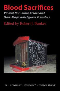 Paperback Blood Sacrifices: Violent Non-State Actors and Dark Magico-Religious Activities Book