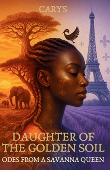Paperback Daughter of the Golden Soil: Odes from a Savanna Queen Book