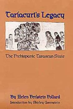 Hardcover Tariacuri's Legacy: The Prehispanic Tarascan State Book