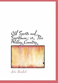 Paperback Old Sports and Sportsmen; Or, the Willey Country [Large Print] Book