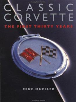 Paperback Classic Corvette: The First 30 Years Book