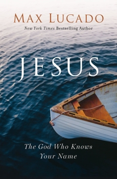 Hardcover Jesus: The God Who Knows Your Name Book