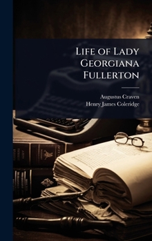 Life of Lady Georgiana Fullerton