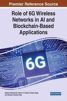 Role of 6G Wireless Networks in Ai and Blockchain-Based Applications
