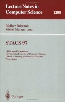 Paperback Stacs 97: 14th Annual Symposium on Theoretical Aspects of Computer Science, Lübeck, Germany, February 27 - March 1, 1997 Proceed Book