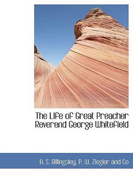 The LIfe of Great Preacher Reverend George Whitefield