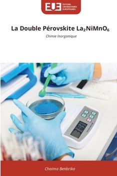 La Double Pérovskite La2NiMnO6 (French Edition)