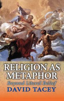 Hardcover Religion as Metaphor: Beyond Literal Belief Book