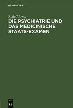 Hardcover Die Psychiatrie Und Das Medicinische Staats-Examen [German] Book