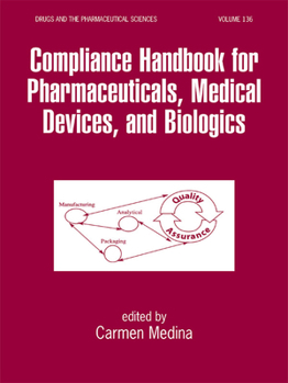 Hardcover Compliance Handbook for Pharmaceuticals, Medical Devices, and Biologics Book