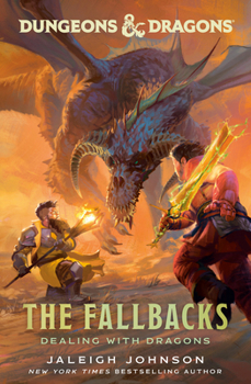 Dungeons & Dragons: The Fallbacks: Dealing with Dragons - Book  of the Forgotten Realms - Publication Order
