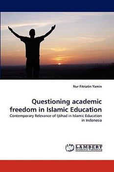 Paperback Questioning Academic Freedom in Islamic Education Book