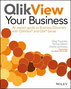 Paperback QlikView Your Business: An Expert Guide to Business Discovery with QlikView and Qlik Sense Book