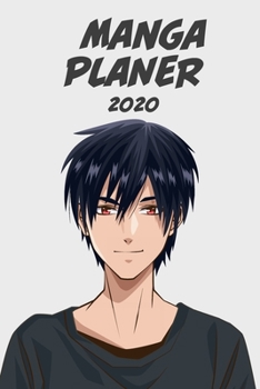 Manga Planer 2020 [W�chentlich] [6x9]: Anime Manga Kalender Organizer Kalender Zeitplan f�r Produktivit�t und Zeitverwendung, Junge rote Augen