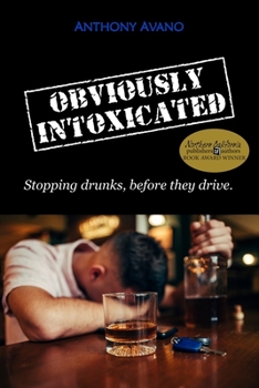 Paperback Obviously Intoxicated: Stopping drunks, before they drive. Book