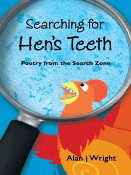 Paperback Searching For Hen's Teeth: Poetry from the search zone Book