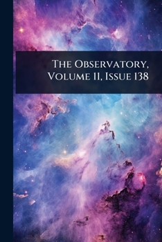 Paperback The Observatory, Volume 11, Issue 138 Book