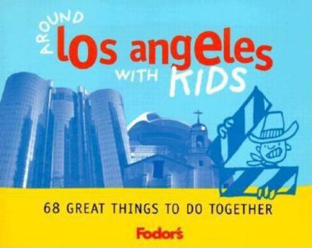 Paperback Fodor's Around Los Angeles with Kids, 1st Edition Book