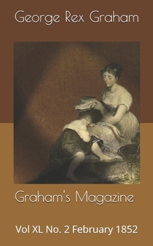 Graham's Magazine Vol XL No. 2 February 1852