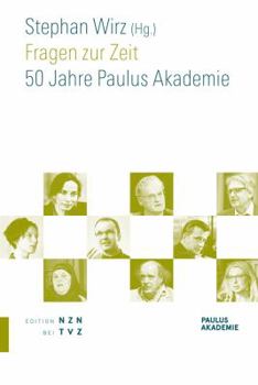 Paperback Fragen Zur Zeit: 50 Jahre Paulus Akademie [German] Book