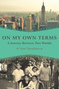 Paperback On My Own Terms: A Journey Between Two Worlds Book