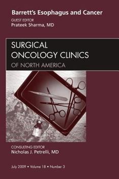 Barrett's Esophagus and Cancer, an Issue of Surgical Oncology Clinics, 18
