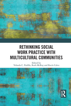 Paperback Rethinking Social Work Practice with Multicultural Communities Book