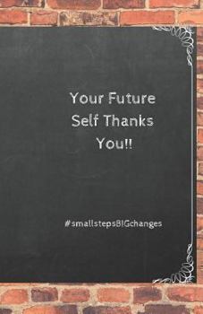 Paperback Your Future Self Thanks You!: #smallstepBIGchanges Book