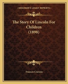 Paperback The Story Of Lincoln For Children (1898) Book