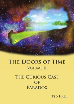 Paperback The Doors of Time Volume 2 - The Curious Case of Paradox Book