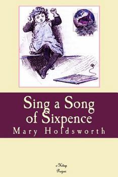 Paperback Sing a Song of Sixpence: [Illustrated] Book