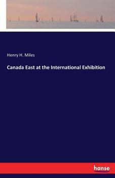 Paperback Canada East at the International Exhibition Book