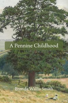 Paperback A Pennine Childhood Book