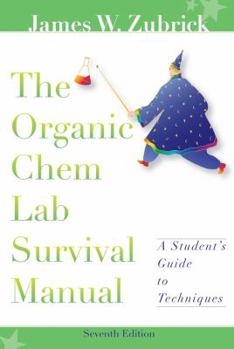Paperback The Organic Chem Lab Survival Manual, A Student's Guide to Techniques Book