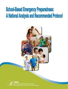 Paperback School-Based Emergency Preparedness: A National Analysis and Recommended Protocol Book